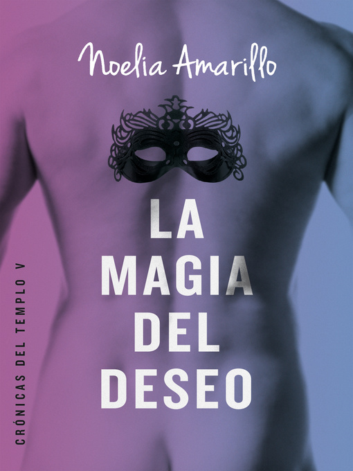 Title details for La magia del deseo by Noelia Amarillo - Available